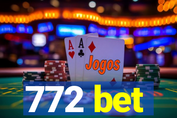 772 bet